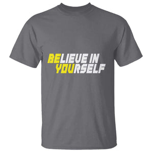 Motivational Quote T Shirt Believe In Yourself Positive Inspiration TS11 Charcoal Print Your Wear