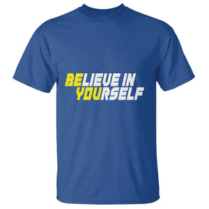 Motivational Quote T Shirt Believe In Yourself Positive Inspiration TS11 Royal Blue Print Your Wear