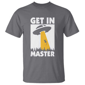 Funny Alien Cat T Shirt Get In Master Aliens Extraterrestrial TS11 Charcoal Print Your Wear