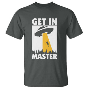 Funny Alien Cat T Shirt Get In Master Aliens Extraterrestrial TS11 Dark Heather Print Your Wear