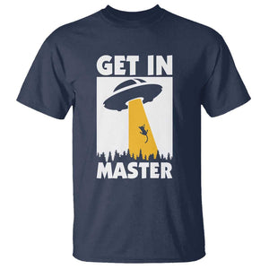 Funny Alien Cat T Shirt Get In Master Aliens Extraterrestrial TS11 Navy Print Your Wear