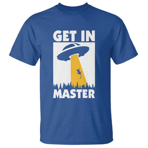 Funny Alien Cat T Shirt Get In Master Aliens Extraterrestrial TS11 Royal Blue Print Your Wear