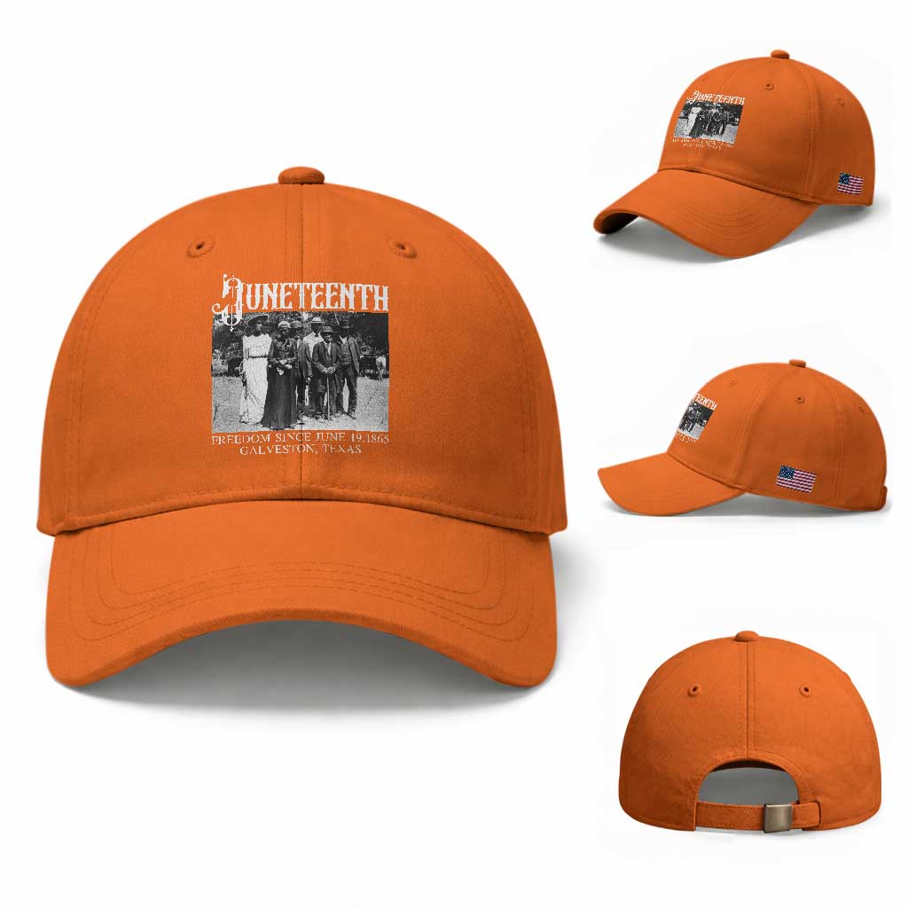 History Of Juneteenth Baseball Cap Freedom Since June 19 Galveston Texas TS11 Baseball Cap Universal Fit Orange Print Your Wear