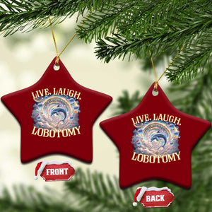 Funny Live Laugh Lobotomy Ceramic Ornament Dolphin Meme Silly Unhinged Joke TS11 Print Your Wear