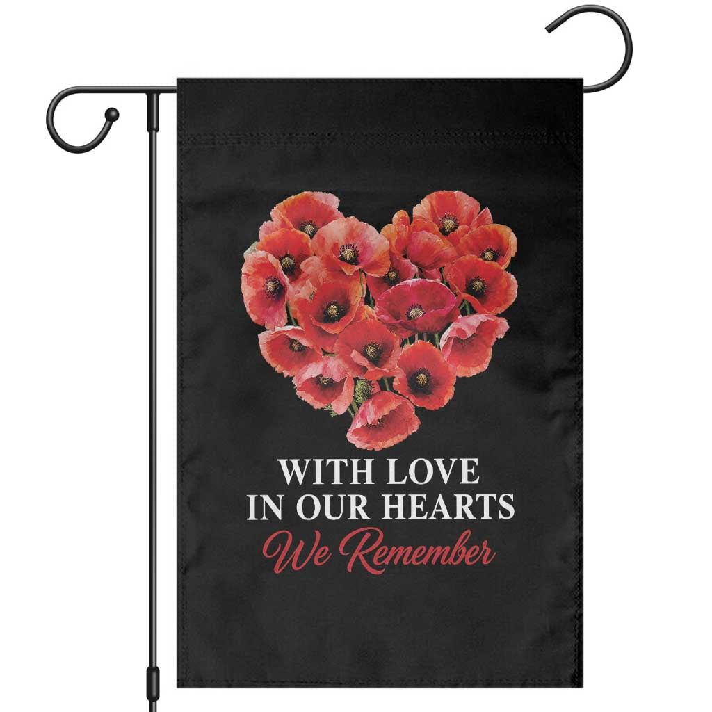 Memorial Day Garden Flag With Love In Our Hearts We Remember Red Poppy Flower TS11 Black Print Your Wear