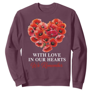 Memorial Day Sweatshirt With Love In Our Hearts We Remember Red Poppy Flower TS11 Maroon Print Your Wear