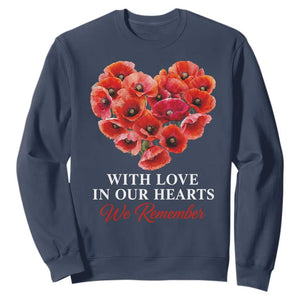 Memorial Day Sweatshirt With Love In Our Hearts We Remember Red Poppy Flower TS11 Navy Print Your Wear