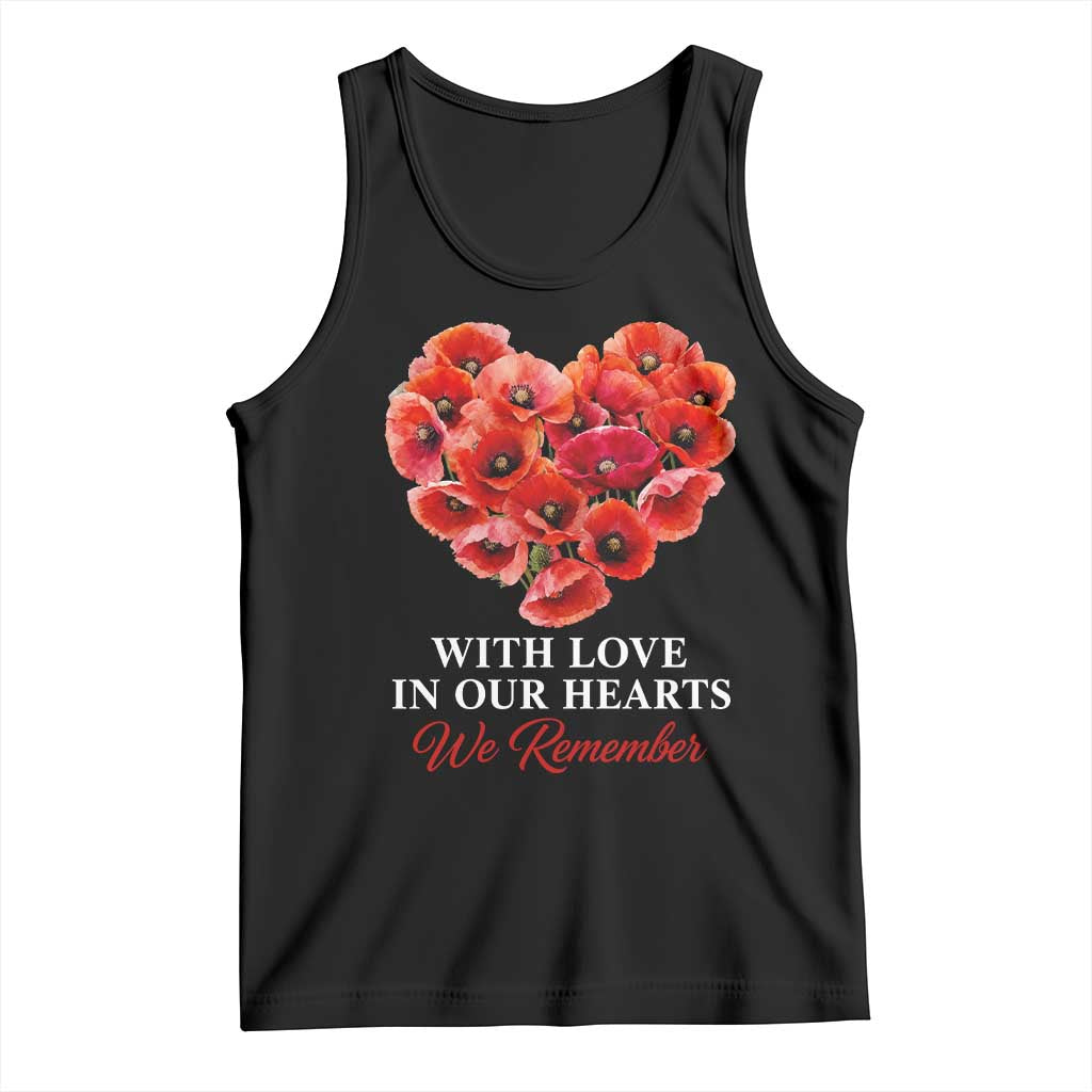 Memorial Day Tank Top With Love In Our Hearts We Remember Red Poppy Flower TS11 Black Print Your Wear