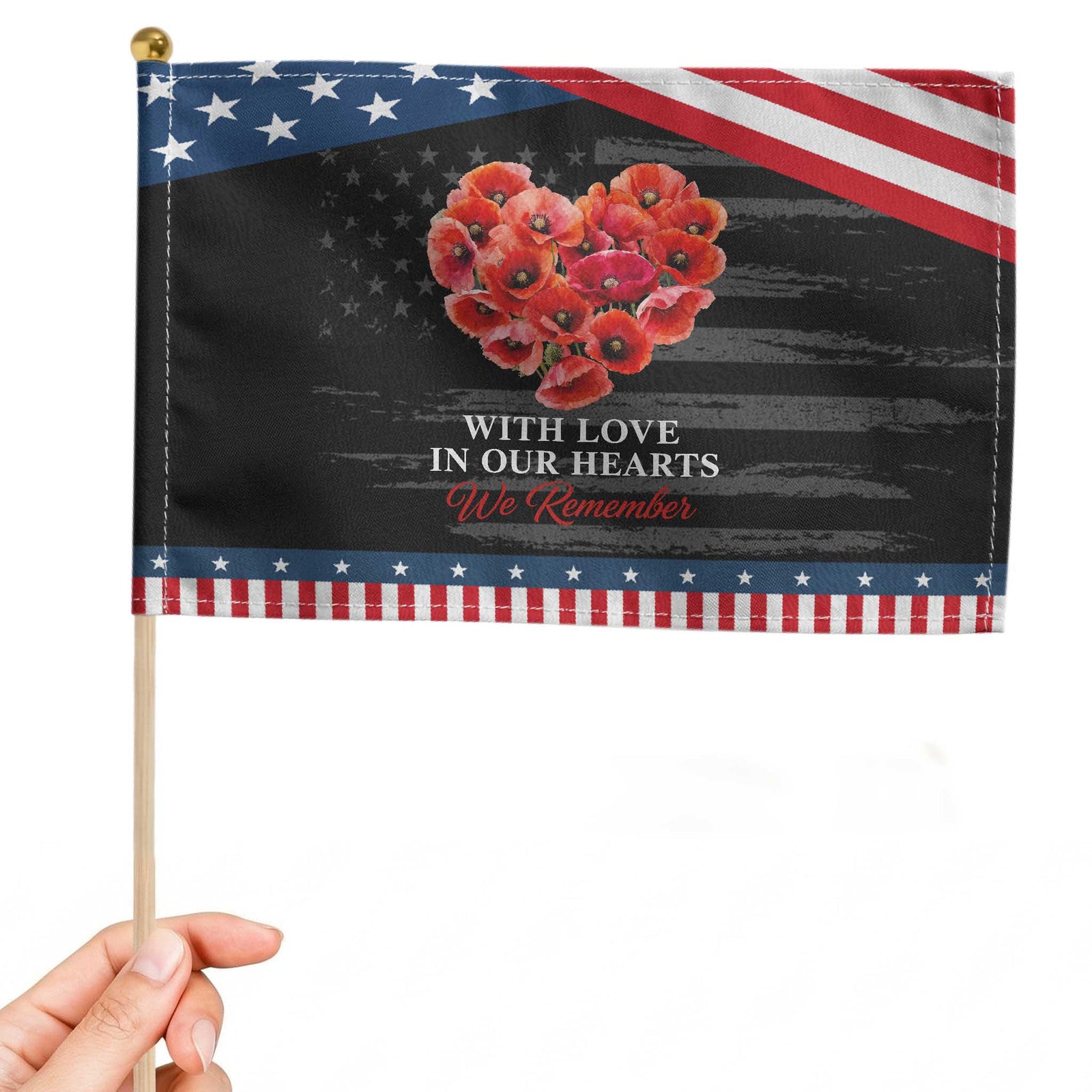 Memorial Day Patriotic Handheld Flag With Love In Our Hearts We Remember Red Poppy Flower TS11 Distressed 8.2