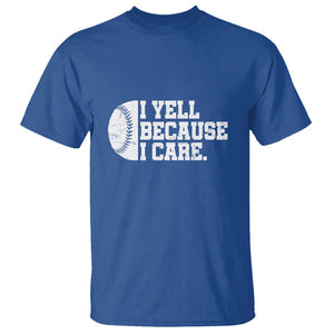 Funny Baseball T Shirt I Yell Because I Care Coach TS11 Royal Blue Print Your Wear