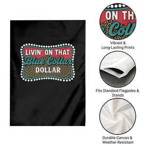 Living On That Blue Collar Dollar Garden Flag Leopard Print TS11 Print Your Wear