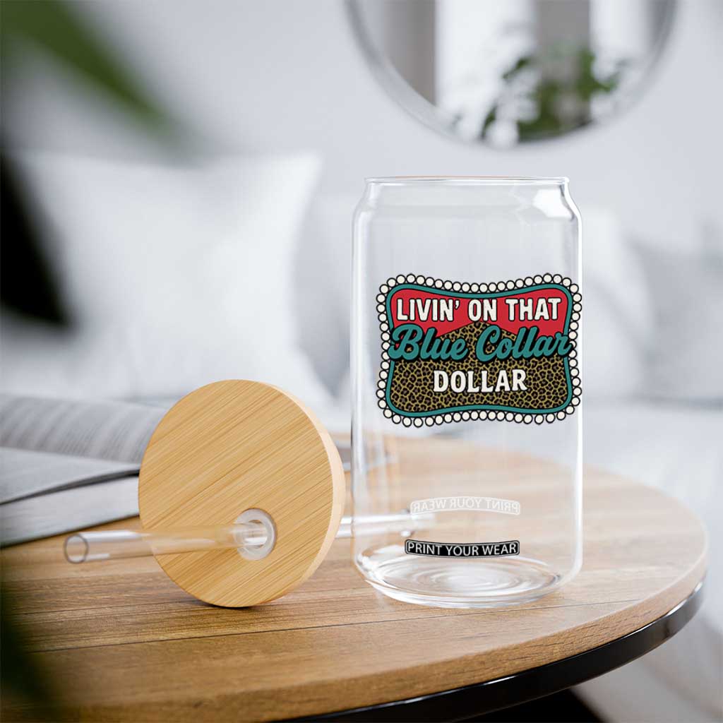 Living On That Blue Collar Dollar Glass Can Leopard Print TS11 Print Your Wear