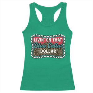 Living On That Blue Collar Dollar Racerback Tank Top Leopard Print TS11 Irish Green Print Your Wear
