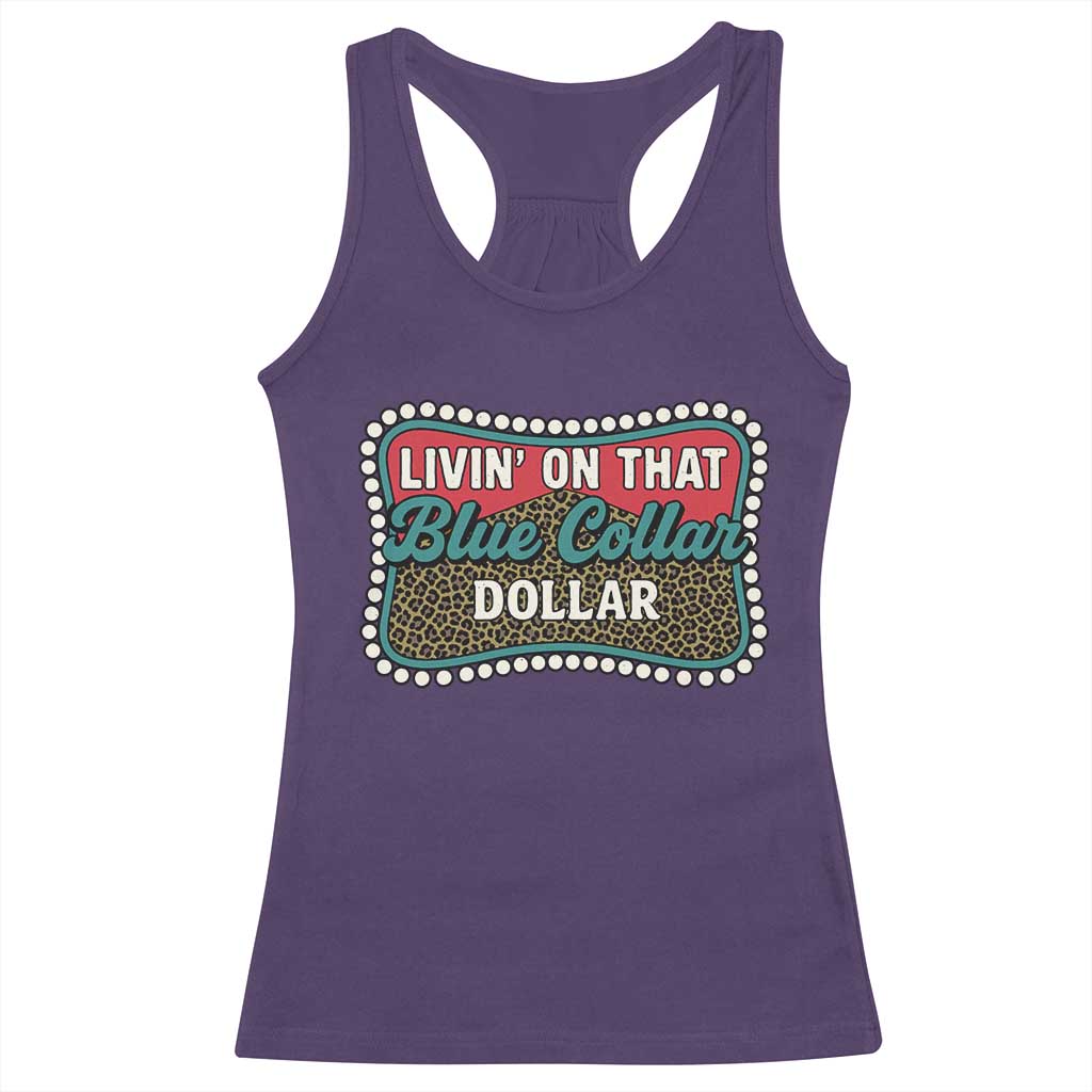 Living On That Blue Collar Dollar Racerback Tank Top Leopard Print TS11 Purple Print Your Wear