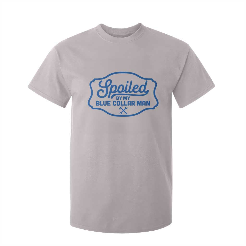 Funny Spoiled By My Blue Collar Man T Shirt For Kid TS11 Ice Gray Print Your Wear