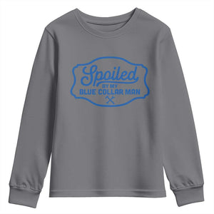Funny Spoiled By My Blue Collar Man Youth Sweatshirt TS11 Charcoal Print Your Wear