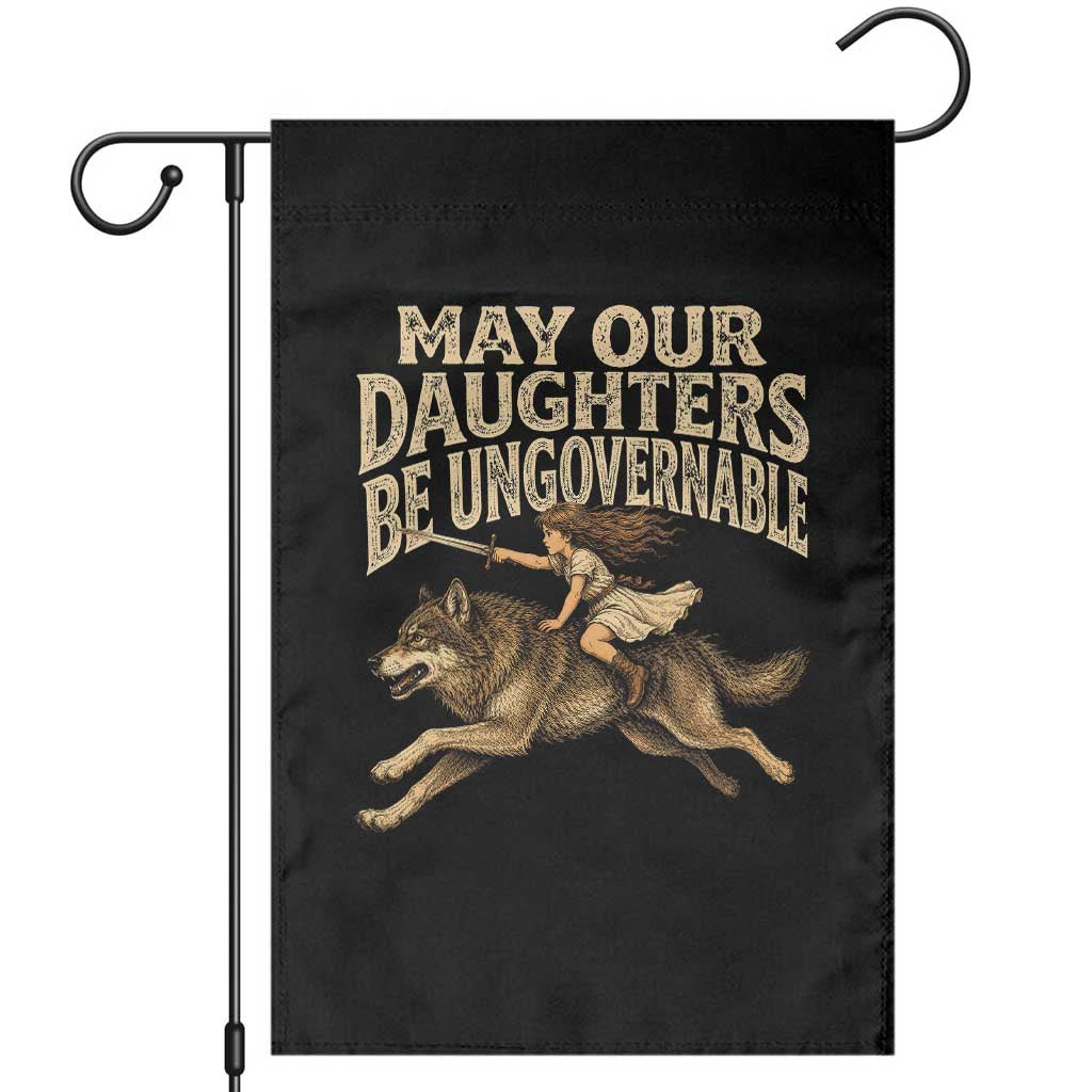 May Our Daughters Be Ungovernable Feminist Girl Garden Flag TS11 Black Print Your Wear