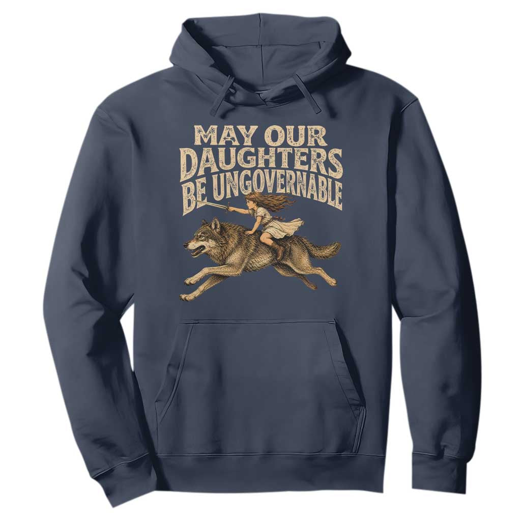 May Our Daughters Be Ungovernable Feminist Girl Hoodie TS11 Navy Print Your Wear