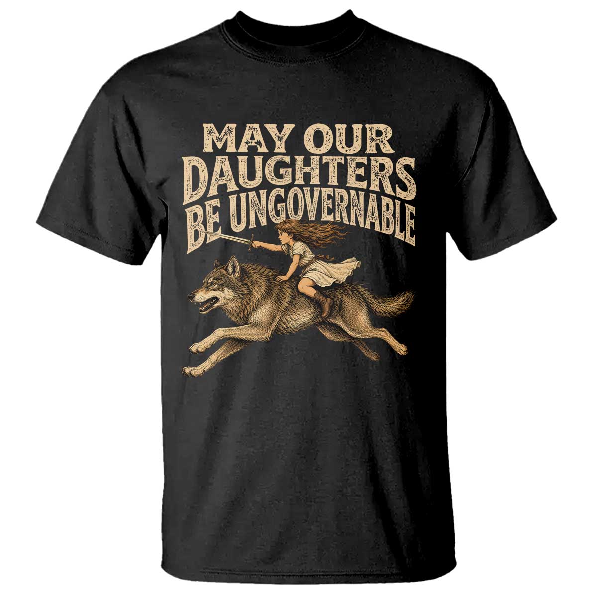 May Our Daughters Be Ungovernable Feminist Girl T Shirt TS11 Black Print Your Wear