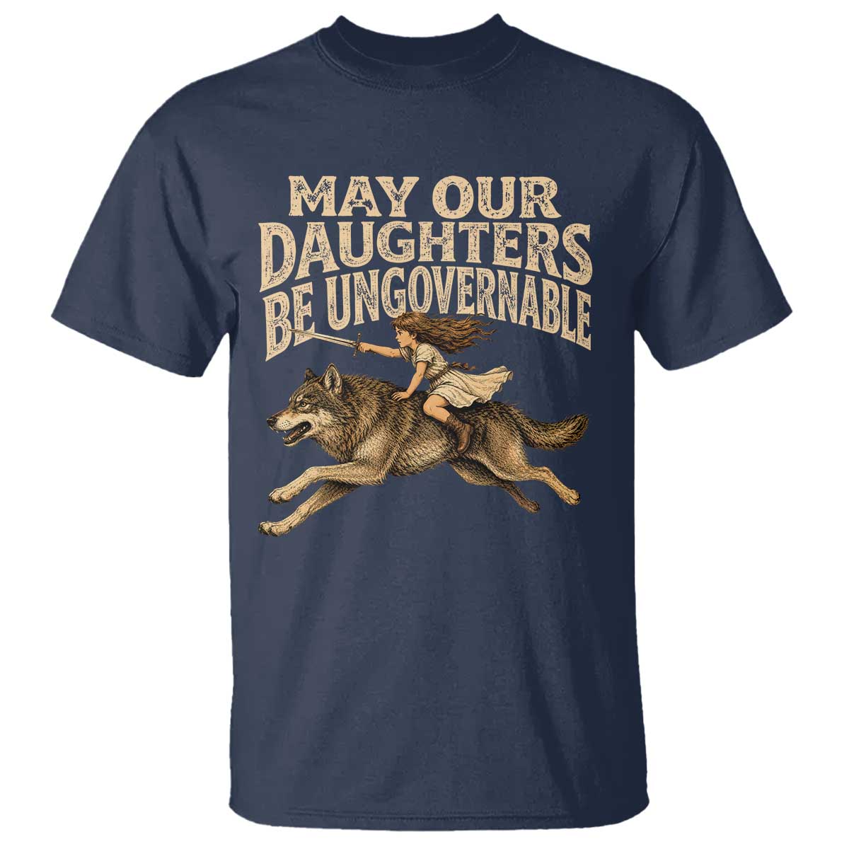May Our Daughters Be Ungovernable Feminist Girl T Shirt TS11 Navy Print Your Wear