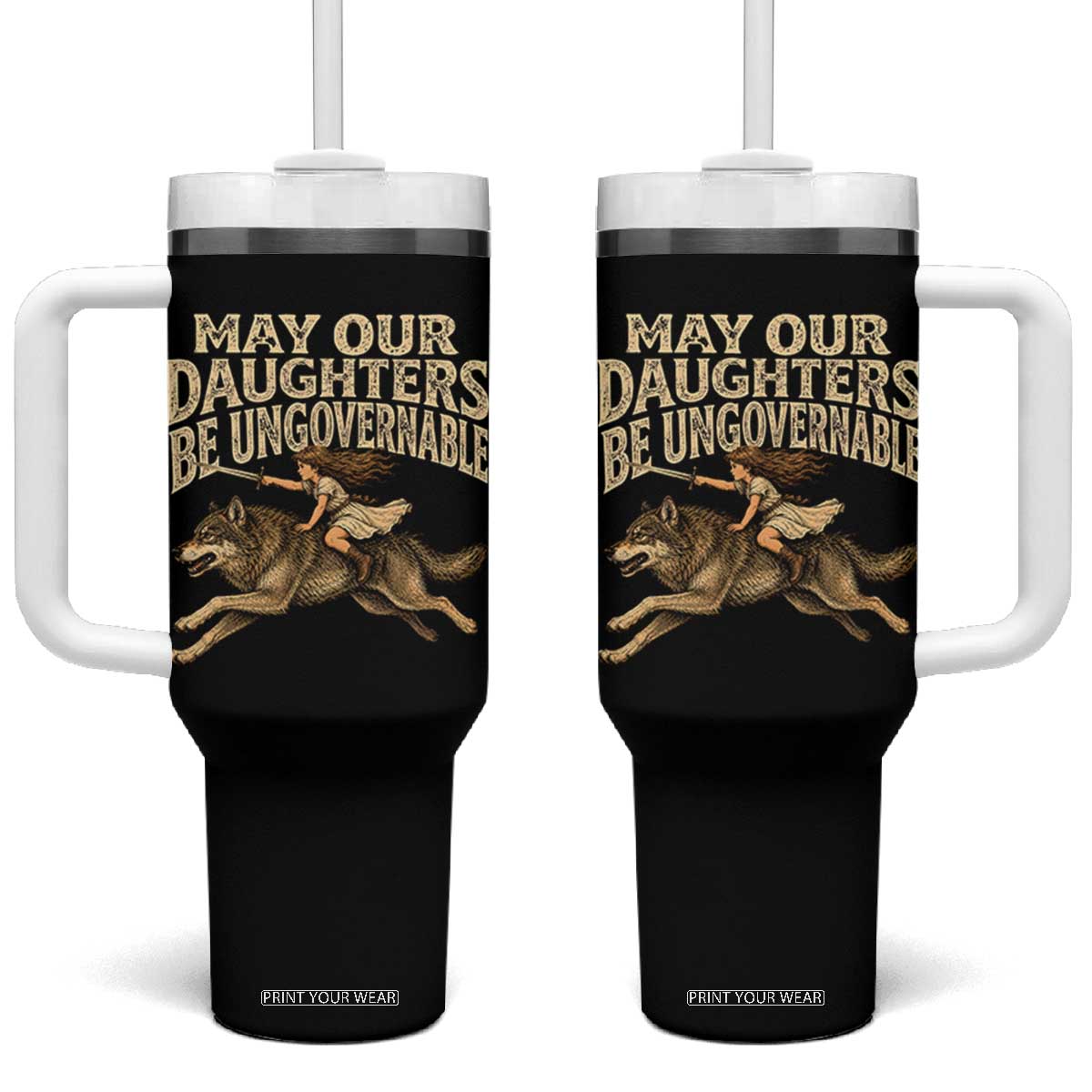 May Our Daughters Be Ungovernable Feminist Girl Tumbler With Handle TS11 One Size: 40 oz Black Print Your Wear