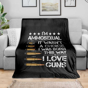 I'm Ammosexual It Wasn't A Choice 2nd Amendment Gun Lovers Throw Blanket TS11 Print Your Wear