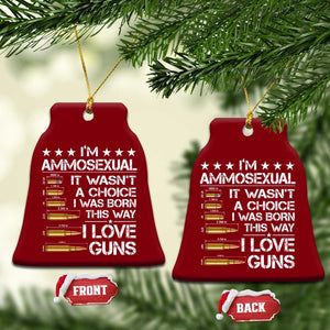 I'm Ammosexual It Wasn't A Choice 2nd Amendment Gun Lovers Ceramic Ornament TS11 Print Your Wear