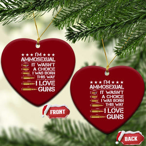 I'm Ammosexual It Wasn't A Choice 2nd Amendment Gun Lovers Ceramic Ornament TS11 Print Your Wear