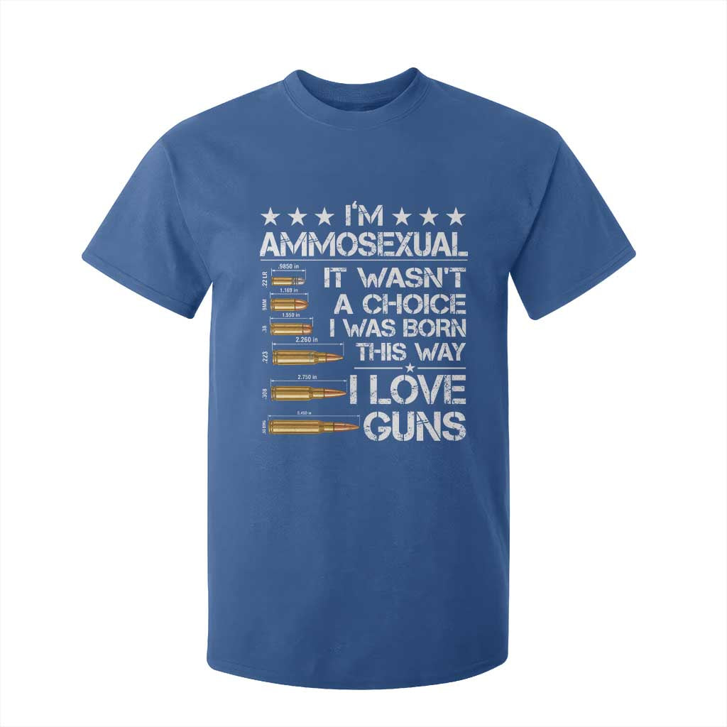 I'm Ammosexual It Wasn't A Choice 2nd Amendment Gun Lovers T Shirt For Kid TS11 Royal Blue Print Your Wear