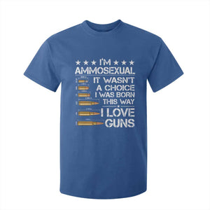 I'm Ammosexual It Wasn't A Choice 2nd Amendment Gun Lovers T Shirt For Kid TS11 Royal Blue Print Your Wear