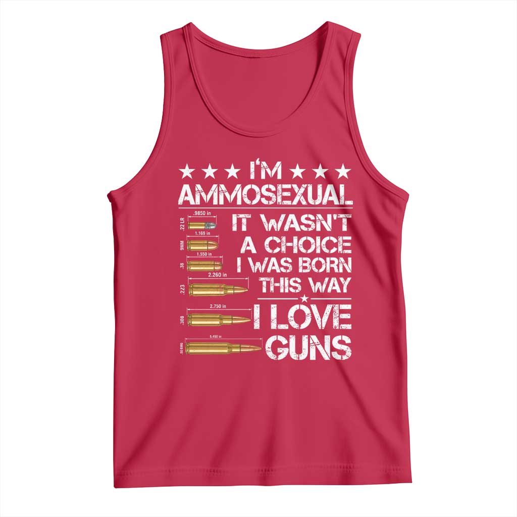 I'm Ammosexual It Wasn't A Choice 2nd Amendment Gun Lovers Tank Top TS11 Red Print Your Wear
