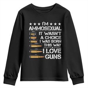 I'm Ammosexual It Wasn't A Choice 2nd Amendment Gun Lovers Youth Sweatshirt TS11 Black Print Your Wear