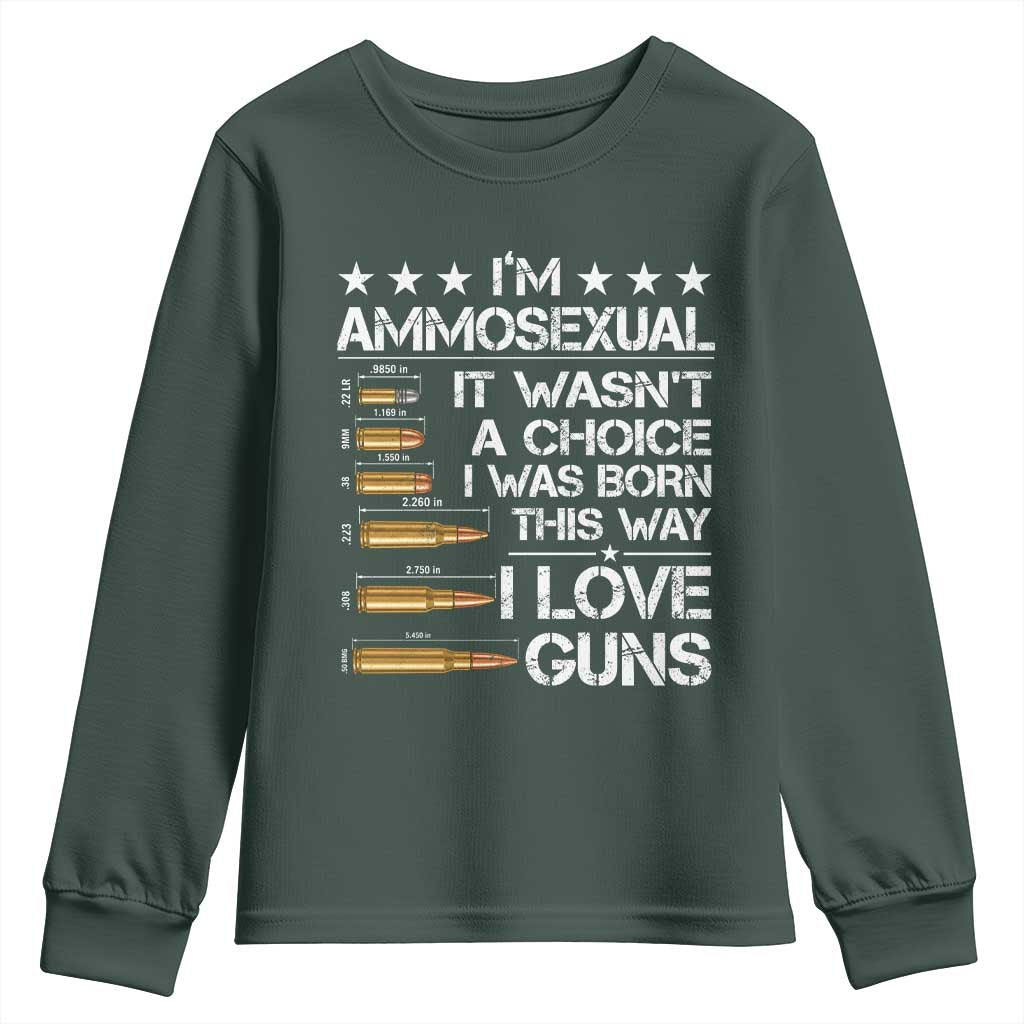 I'm Ammosexual It Wasn't A Choice 2nd Amendment Gun Lovers Youth Sweatshirt TS11 Dark Forest Green Print Your Wear