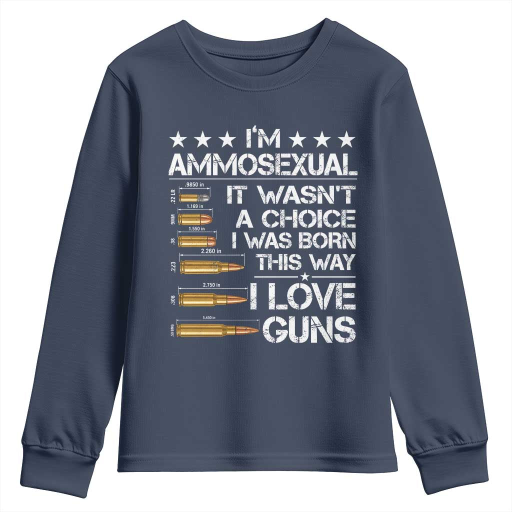 I'm Ammosexual It Wasn't A Choice 2nd Amendment Gun Lovers Youth Sweatshirt TS11 Navy Print Your Wear