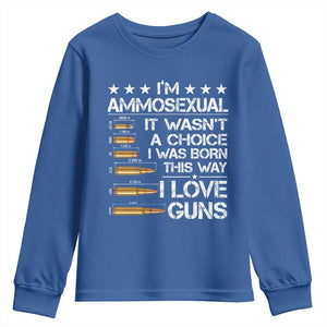 I'm Ammosexual It Wasn't A Choice 2nd Amendment Gun Lovers Youth Sweatshirt TS11 Royal Blue Print Your Wear
