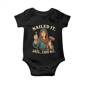 Nailed It Jael 1200 BC Baby Onesie Funny Biblical Feminist Religious TS11 Black Print Your Wear