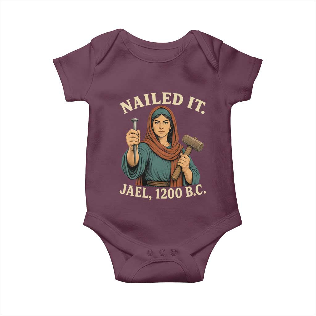 Nailed It Jael 1200 BC Baby Onesie Funny Biblical Feminist Religious TS11 Maroon Print Your Wear