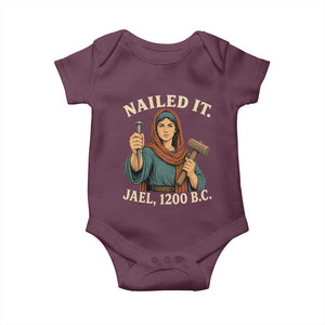 Nailed It Jael 1200 BC Baby Onesie Funny Biblical Feminist Religious TS11 Maroon Print Your Wear