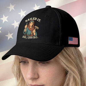 Nailed It Jael 1200 BC Baseball Cap Funny Biblical Feminist Religious TS11 Print Your Wear