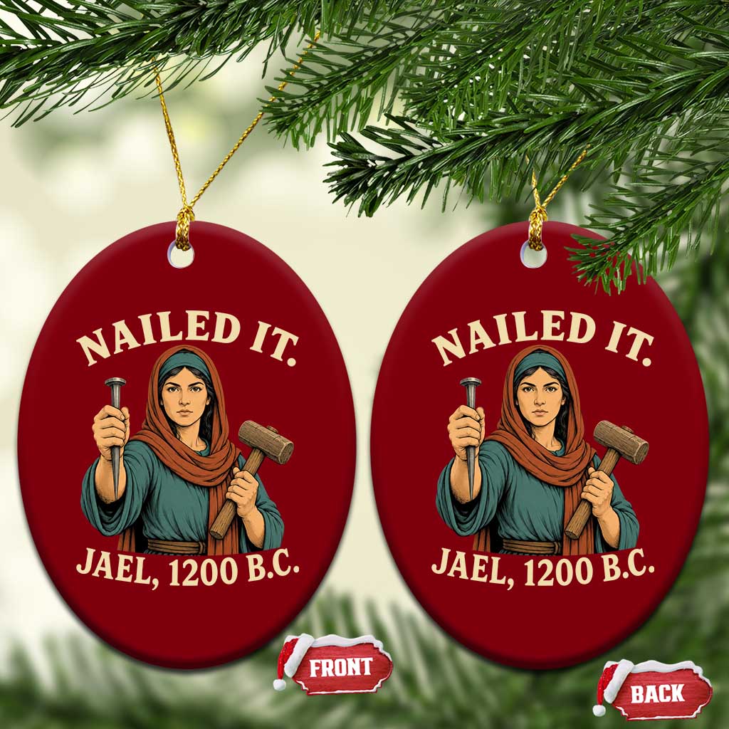 Nailed It Jael 1200 BC Ceramic Ornament Funny Biblical Feminist Religious TS11 Print Your Wear