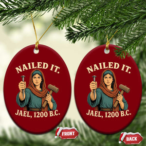 Nailed It Jael 1200 BC Ceramic Ornament Funny Biblical Feminist Religious TS11 Print Your Wear