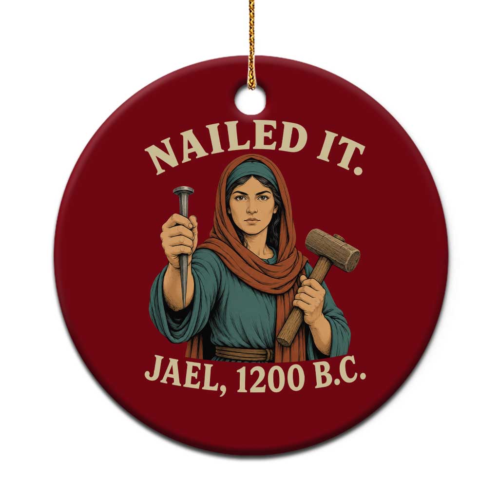 Nailed It Jael 1200 BC Ceramic Ornament Funny Biblical Feminist Religious TS11 1pc Red Print Your Wear
