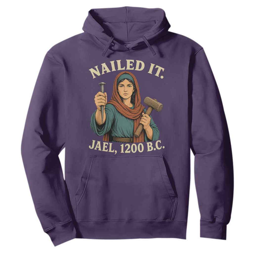 Nailed It Jael 1200 BC Hoodie Funny Biblical Feminist Religious TS11 Purple Print Your Wear