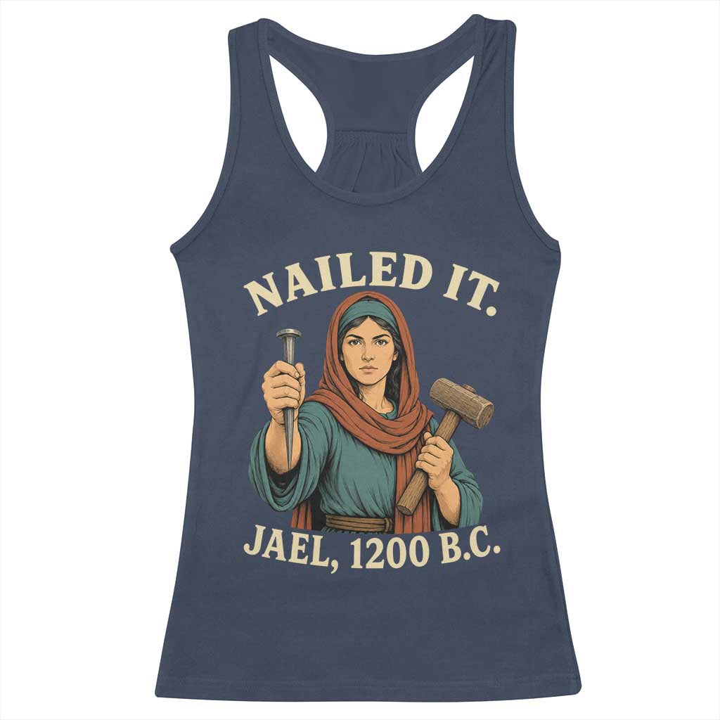 Nailed It Jael 1200 BC Racerback Tank Top Funny Biblical Feminist Religious TS11 Navy Print Your Wear