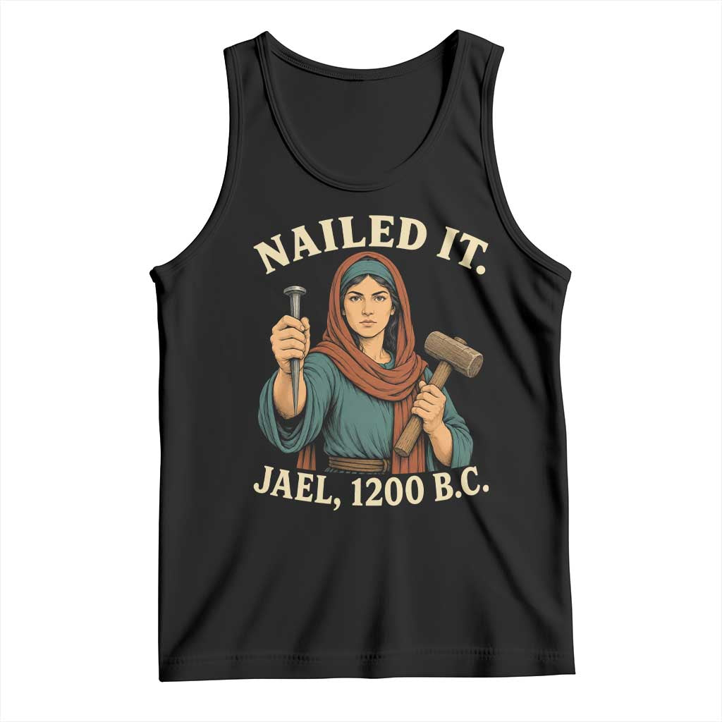 Nailed It Jael 1200 BC Tank Top Funny Biblical Feminist Religious TS11 Black Print Your Wear