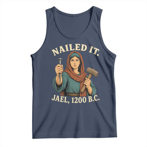 Nailed It Jael 1200 BC Tank Top Funny Biblical Feminist Religious TS11 Navy Print Your Wear