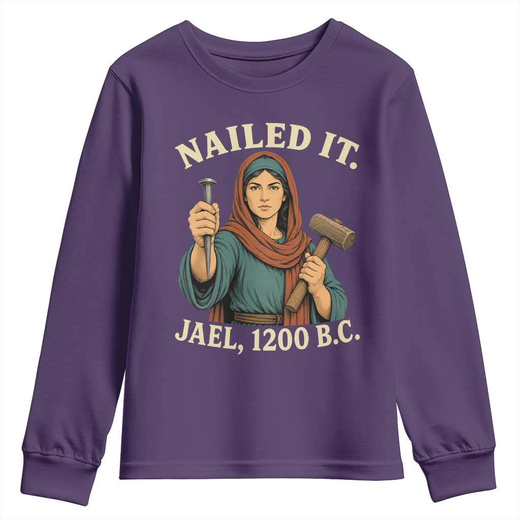 Nailed It Jael 1200 BC Youth Sweatshirt Funny Biblical Feminist Religious TS11 Purple Print Your Wear
