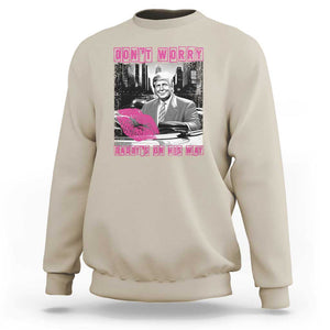 Funny Trump Sweatshirt Don't Worry Daddy's On His Way Pink Car TS11 Sand Print Your Wear