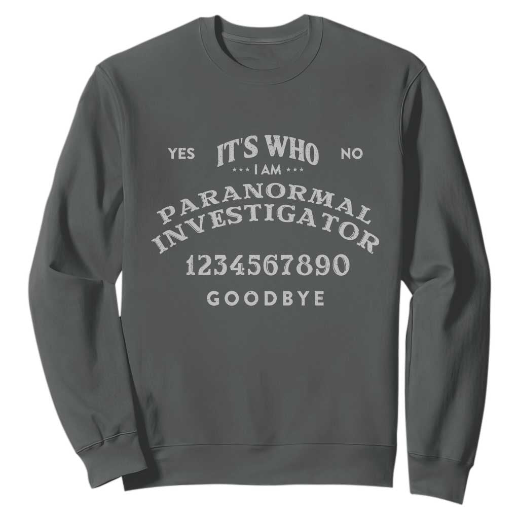 Ouija Board Spirit Board Sweatshirt Its Who I Am Occult Gothic Halloween Pagan TS11 Dark Heather Print Your Wear