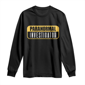Paranormal Investigator Ghost Hunting Long Sleeve Shirt EVP Halloween Ghost Researchers TS11 Black Print Your Wear